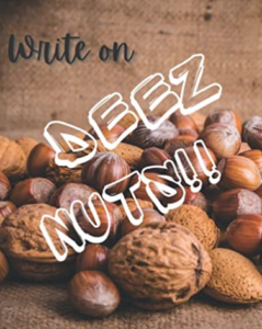 Write on Deez Nuts College Ruled Notebook