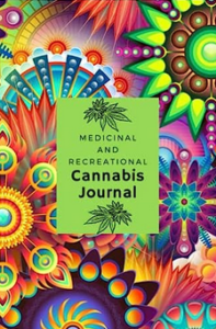 Medical and Recreational Cannabis Log Book